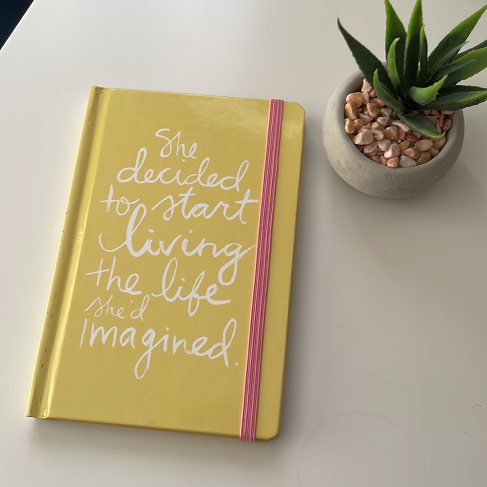 Small journal - she decided to start living the life she’d imagined